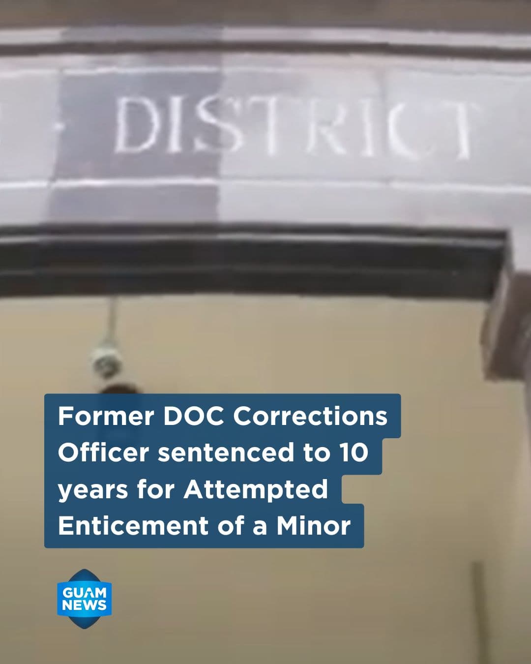 Former DOC officer sentenced to 10 years for enticement of a minor
