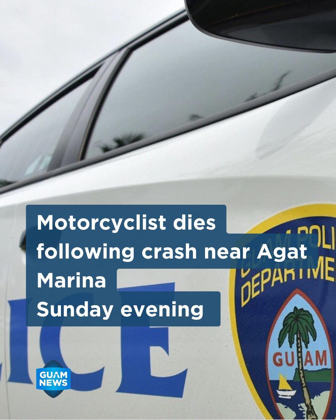 Motorcyclist killed in crash near Agat Marina