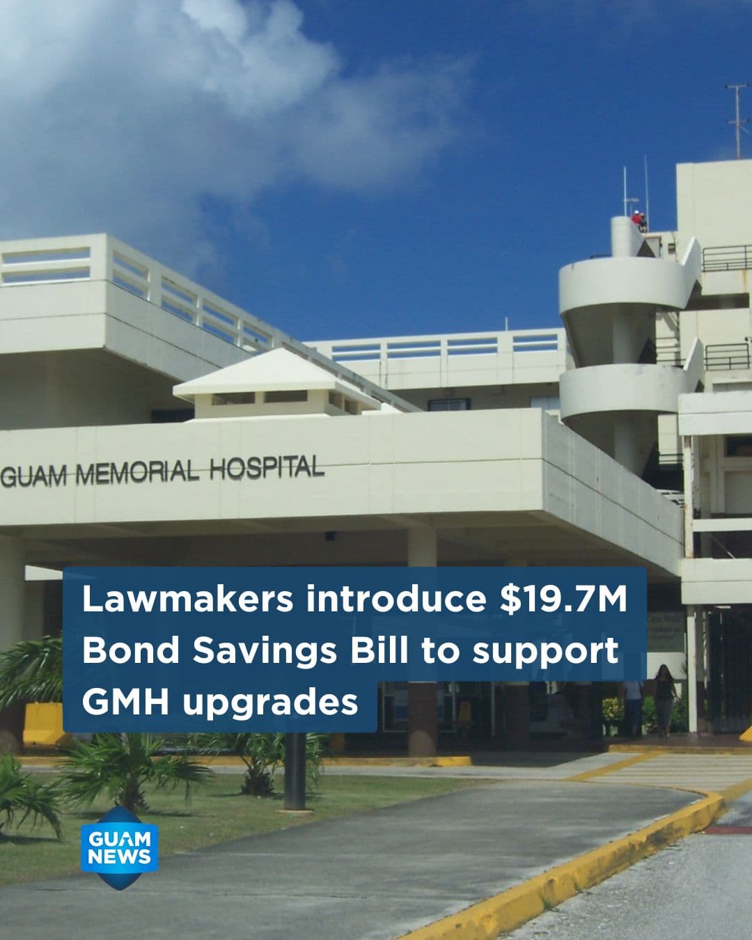 Bill would send $19.75M in bond savings to Guam Memorial Hospital