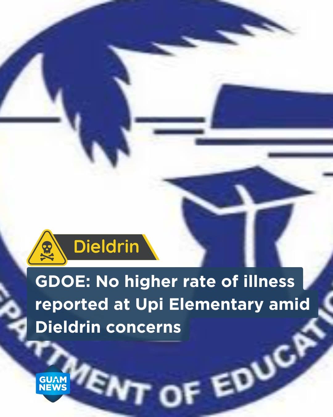 GDOE says Upi Elementary shows no elevated illness rate