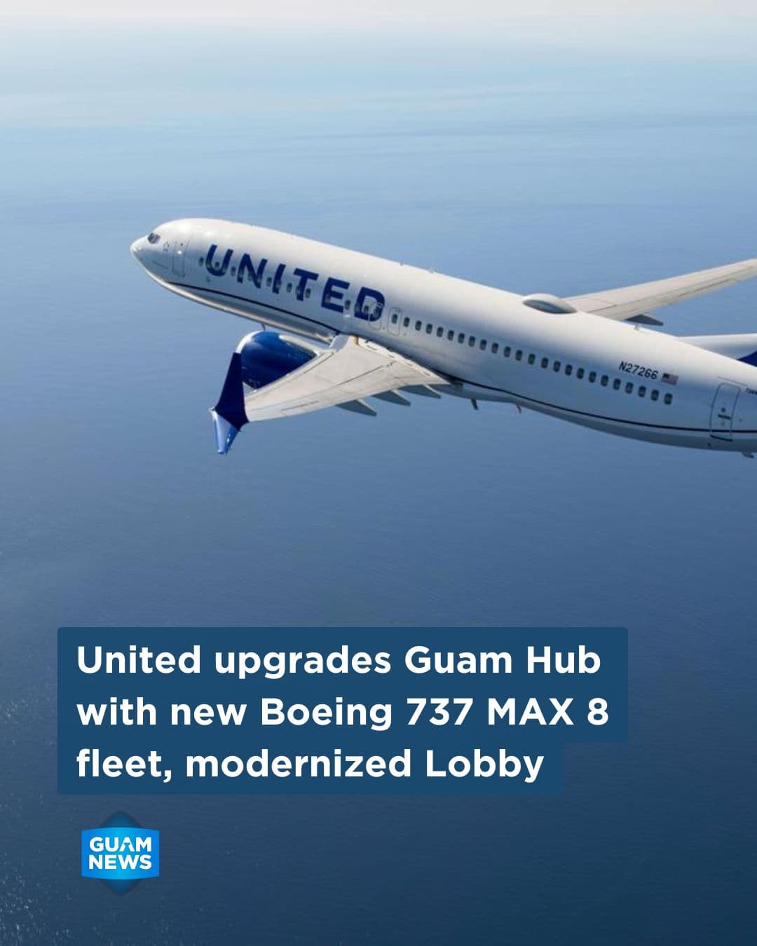 United to replace Guam fleet with 10 Boeing 737 MAX 8 jets