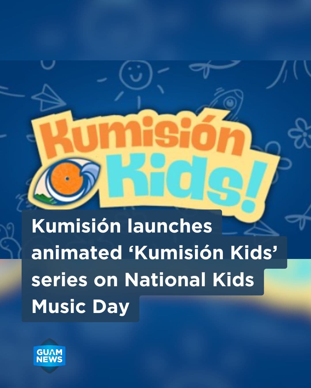 CHamoru commission launches 'Kumision Kids' sing-along series