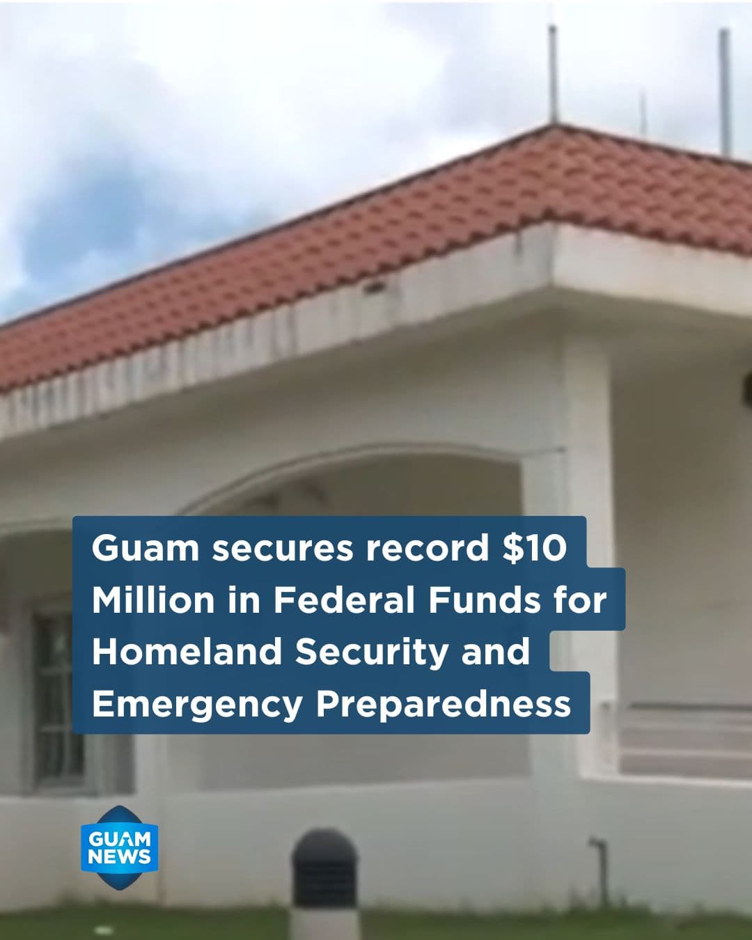 Guam receives more than $10M in homeland security funding