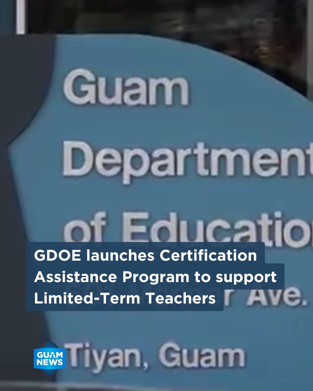 GDOE launches program to help teachers earn full certification