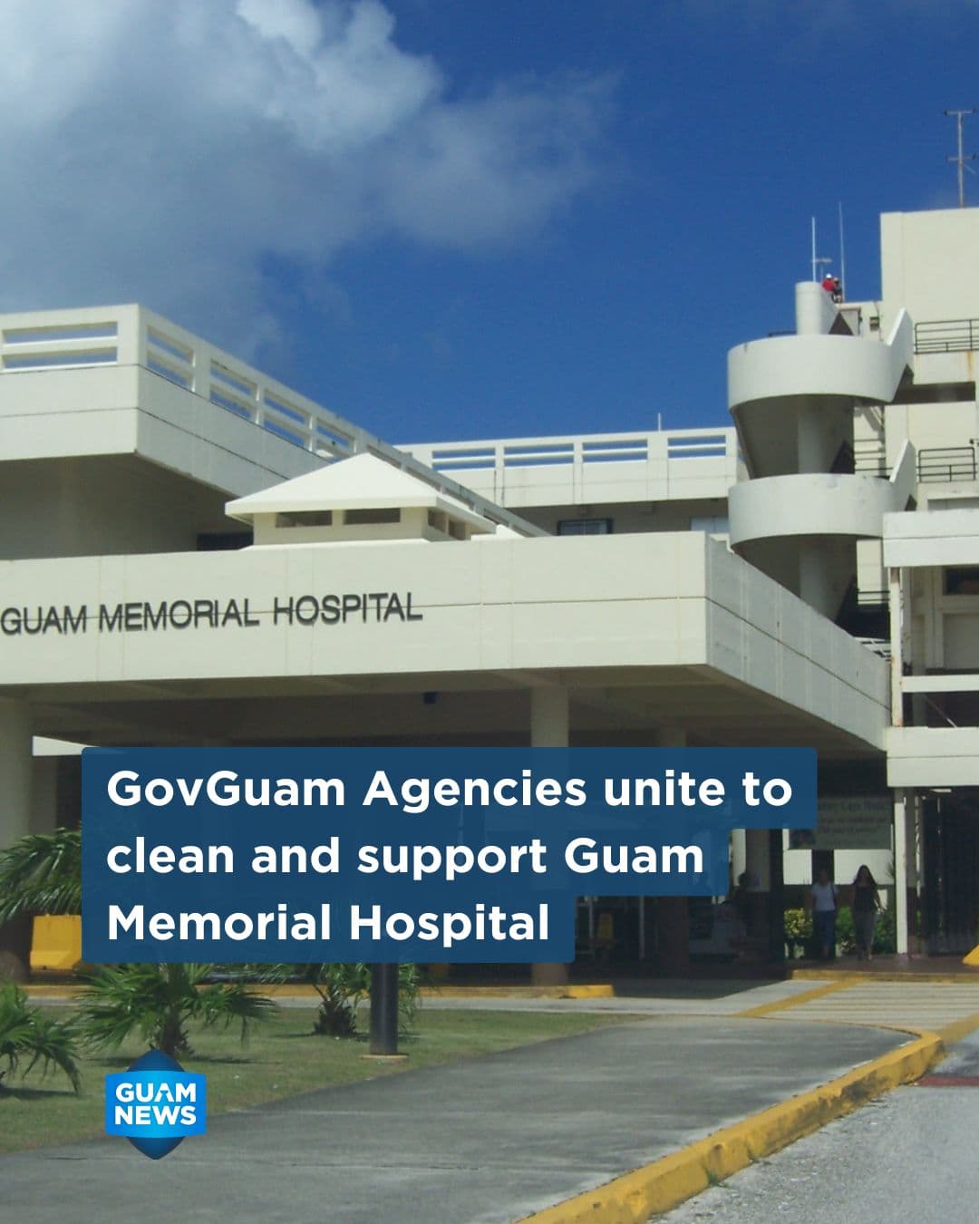 Agencies join effort to improve conditions at Guam Memorial Hospital
