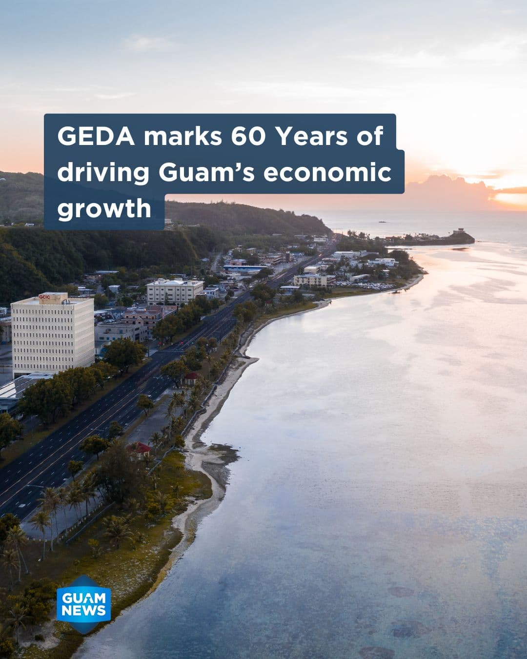 GEDA marks 60 years of building Guam's economy