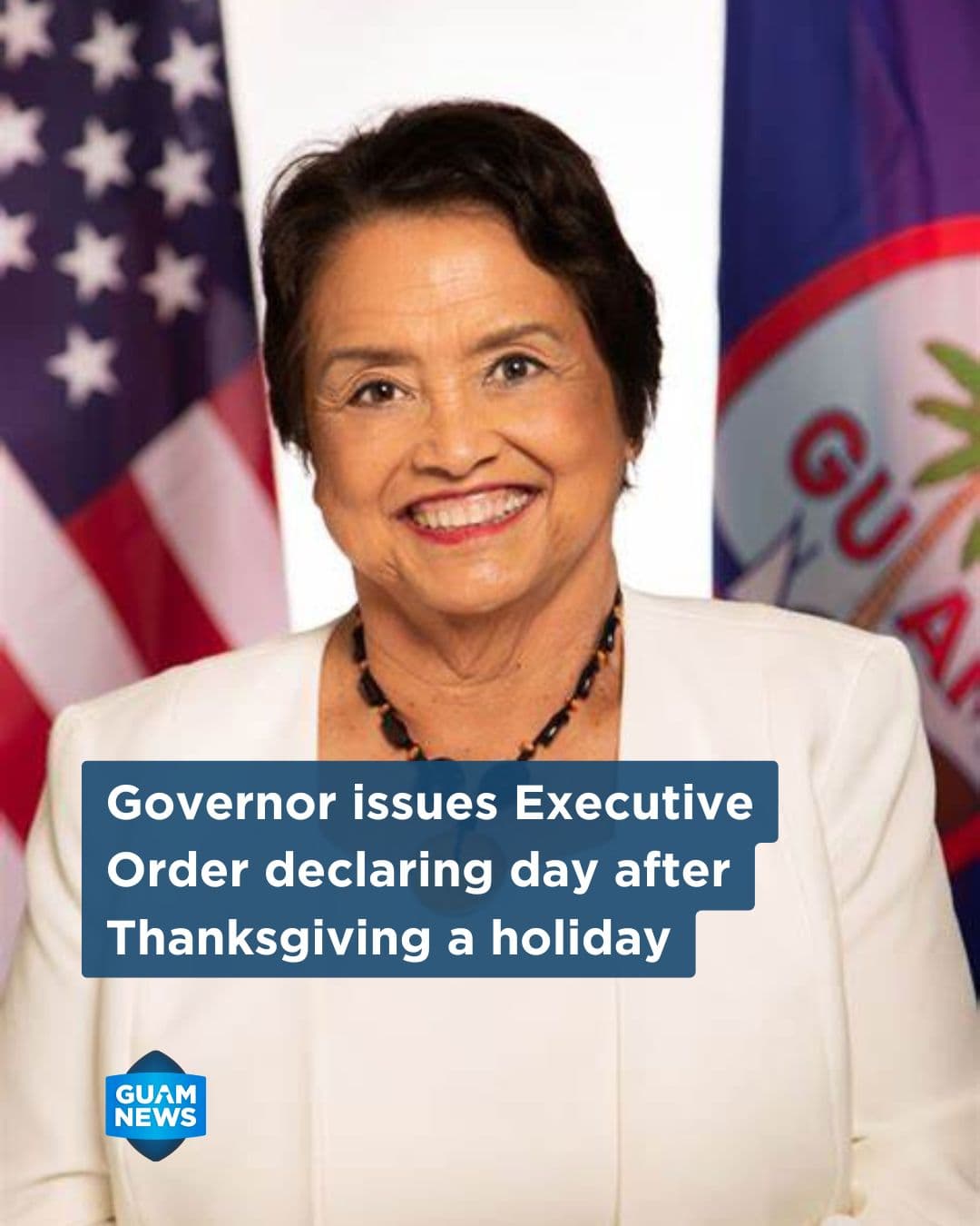 Governor declares day after Thanksgiving a GovGuam holiday