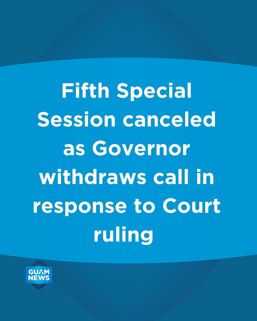 Governor withdraws special session after GHURA ruling