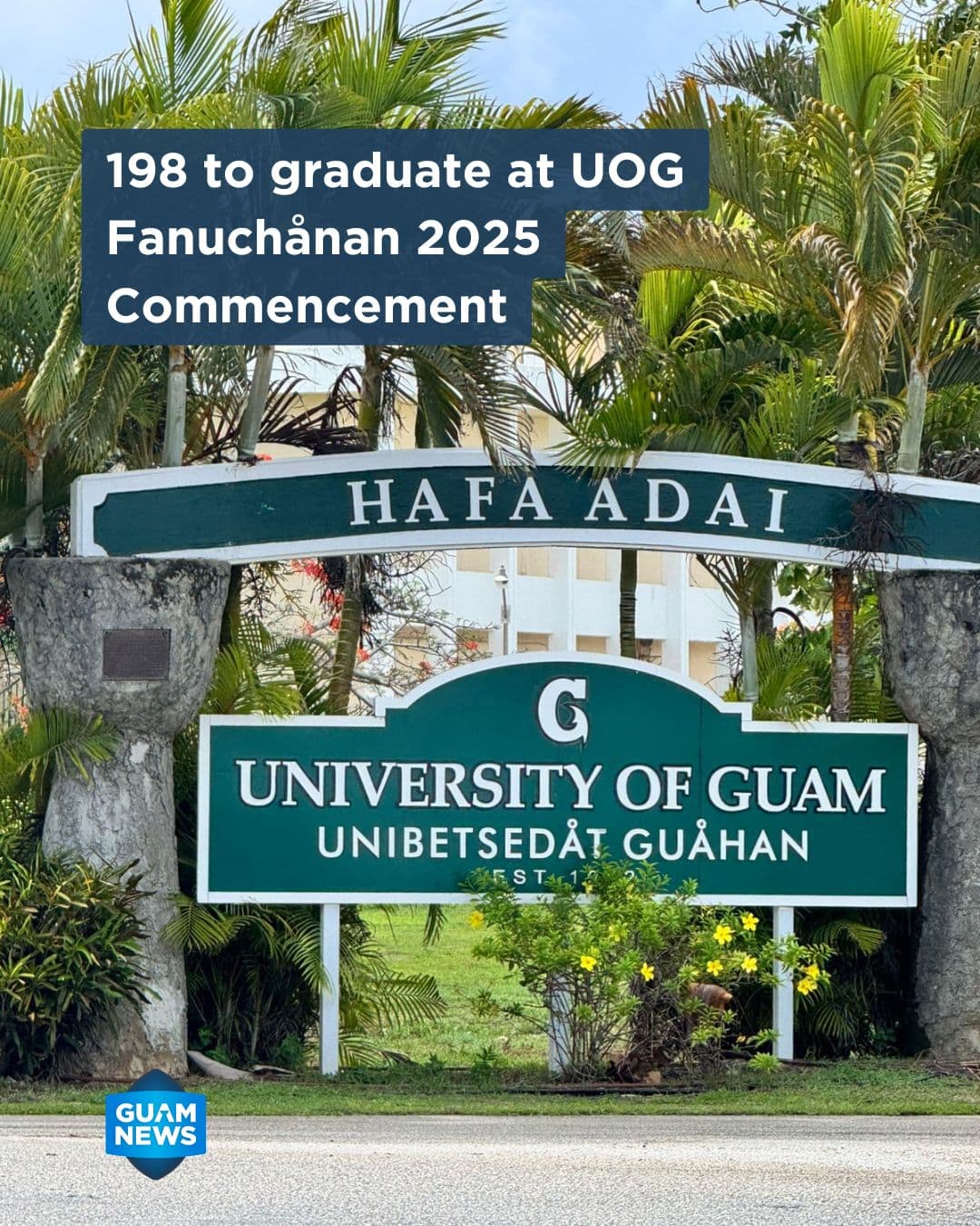 UOG to confer 198 degrees at Fanuchånan commencement