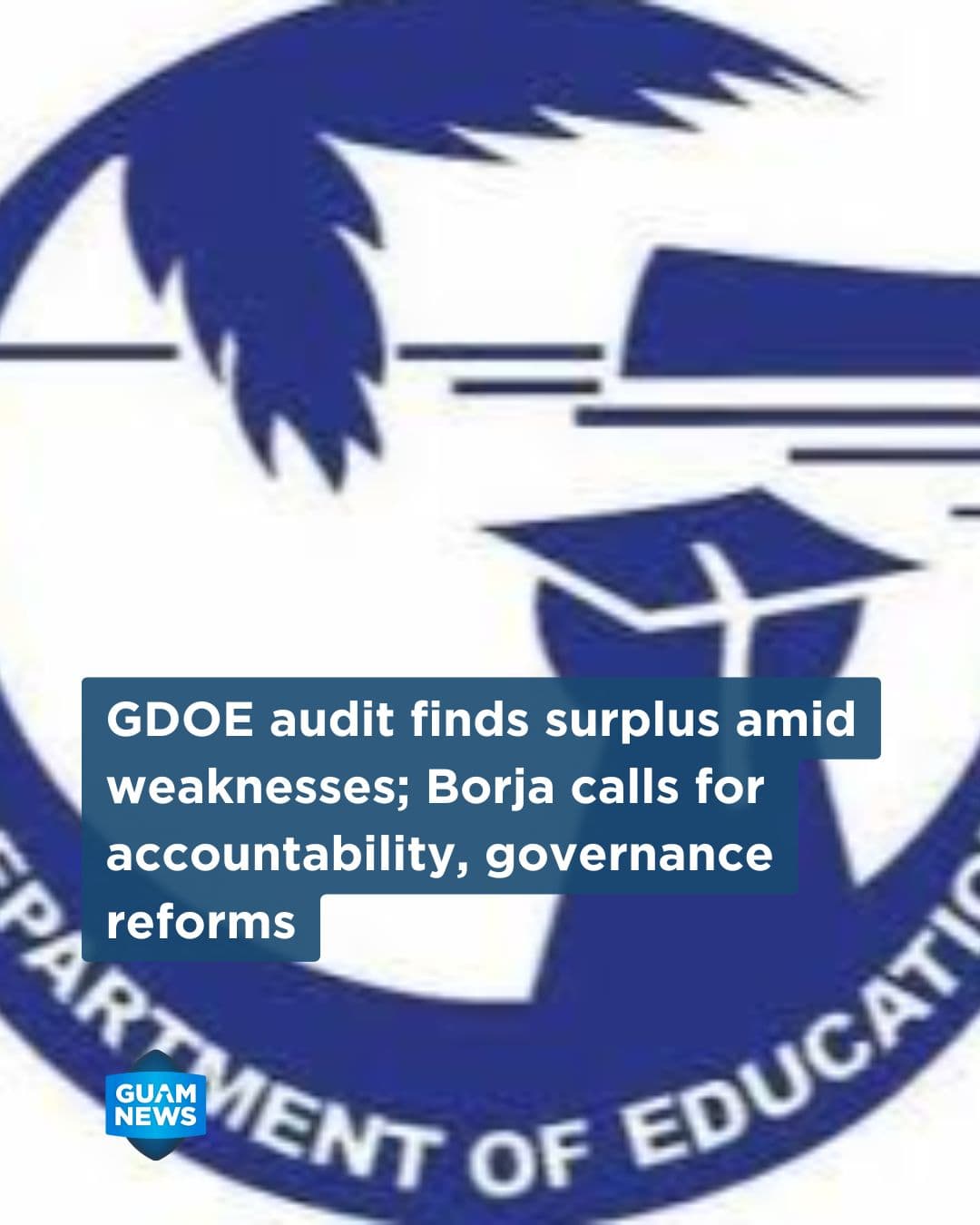 Audit pairs GDOE surplus with familiar control weaknesses