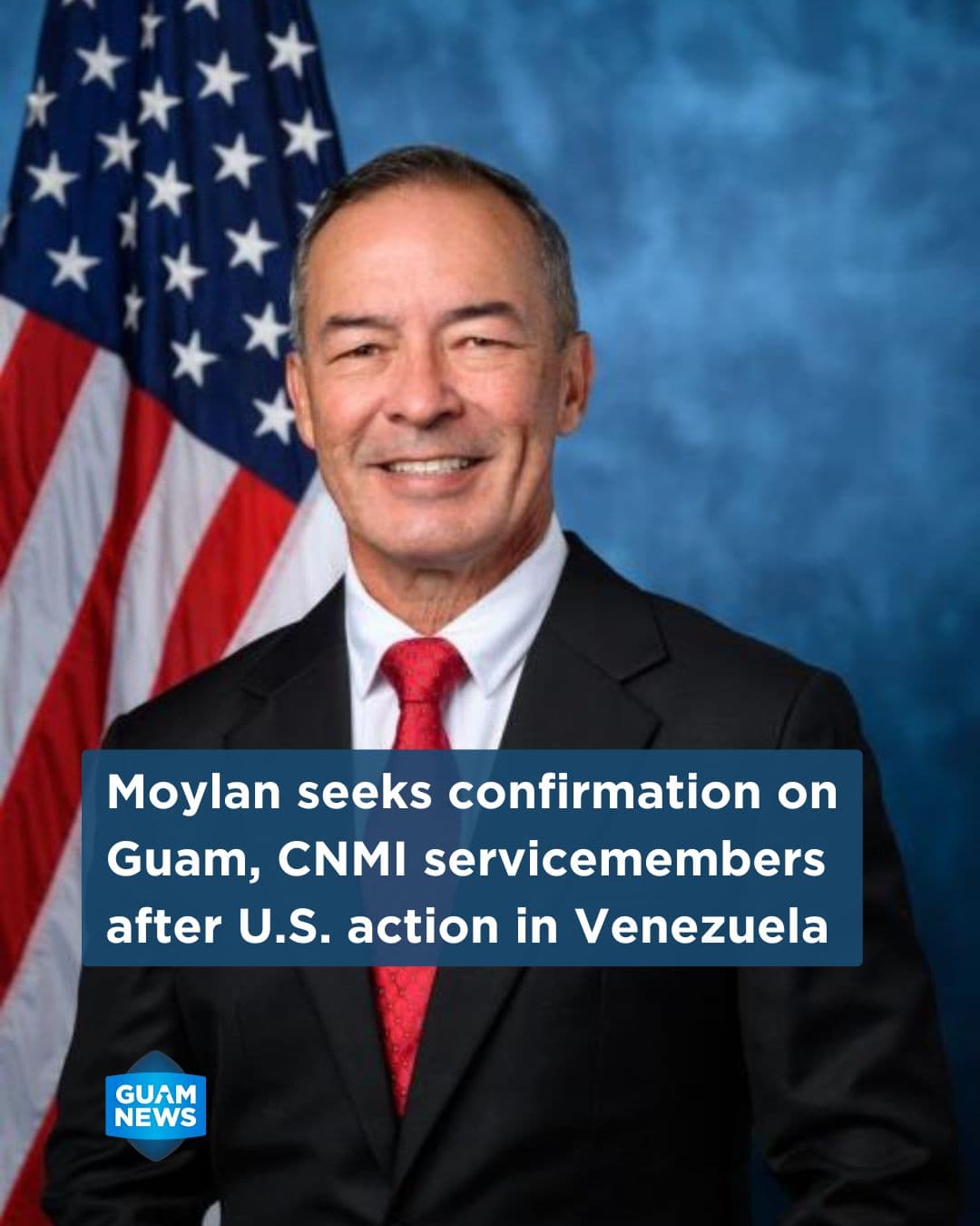 Moylan seeks word on Guam troops in Venezuela operation