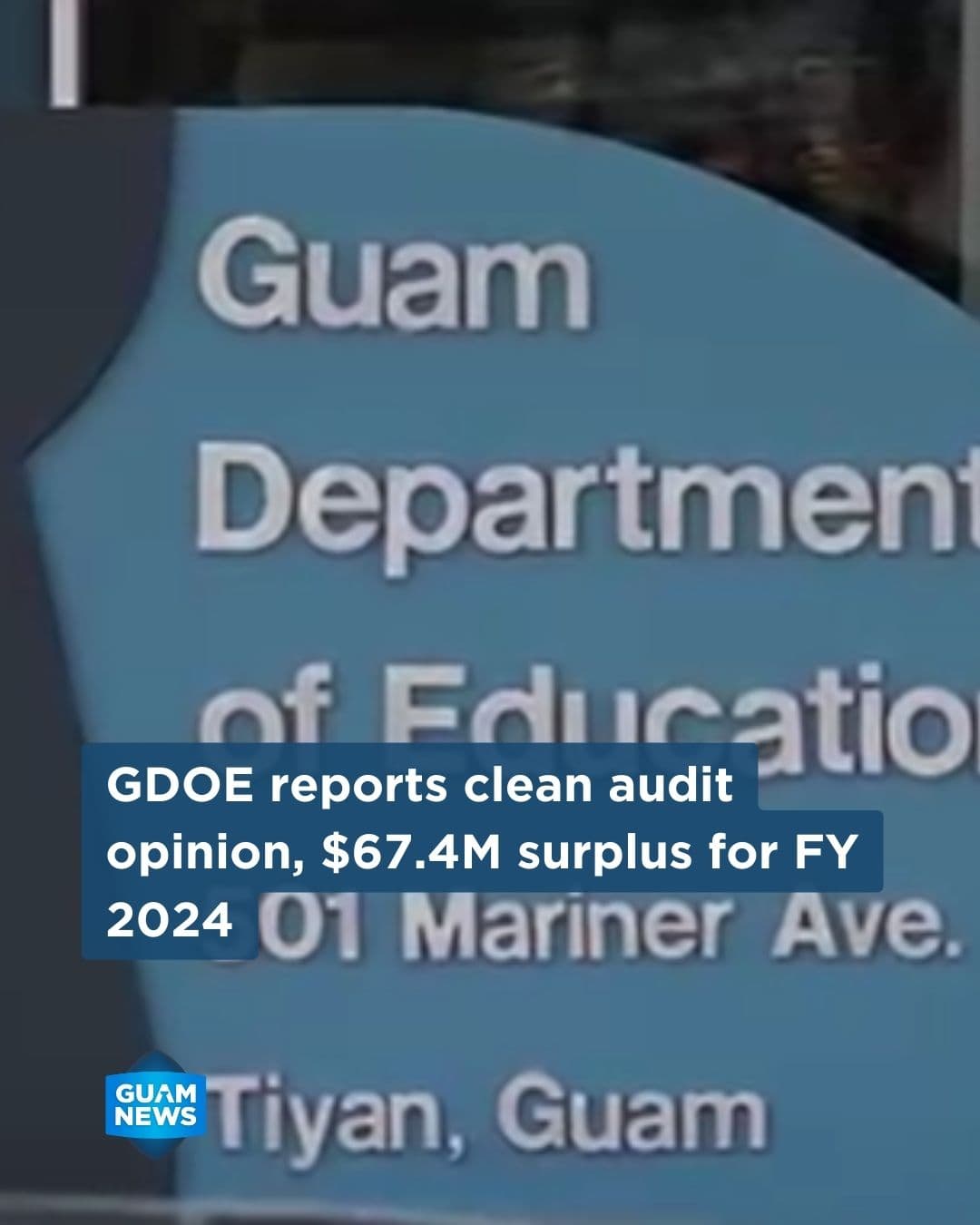 GDOE lands clean FY2024 audit with $67.4M surplus
