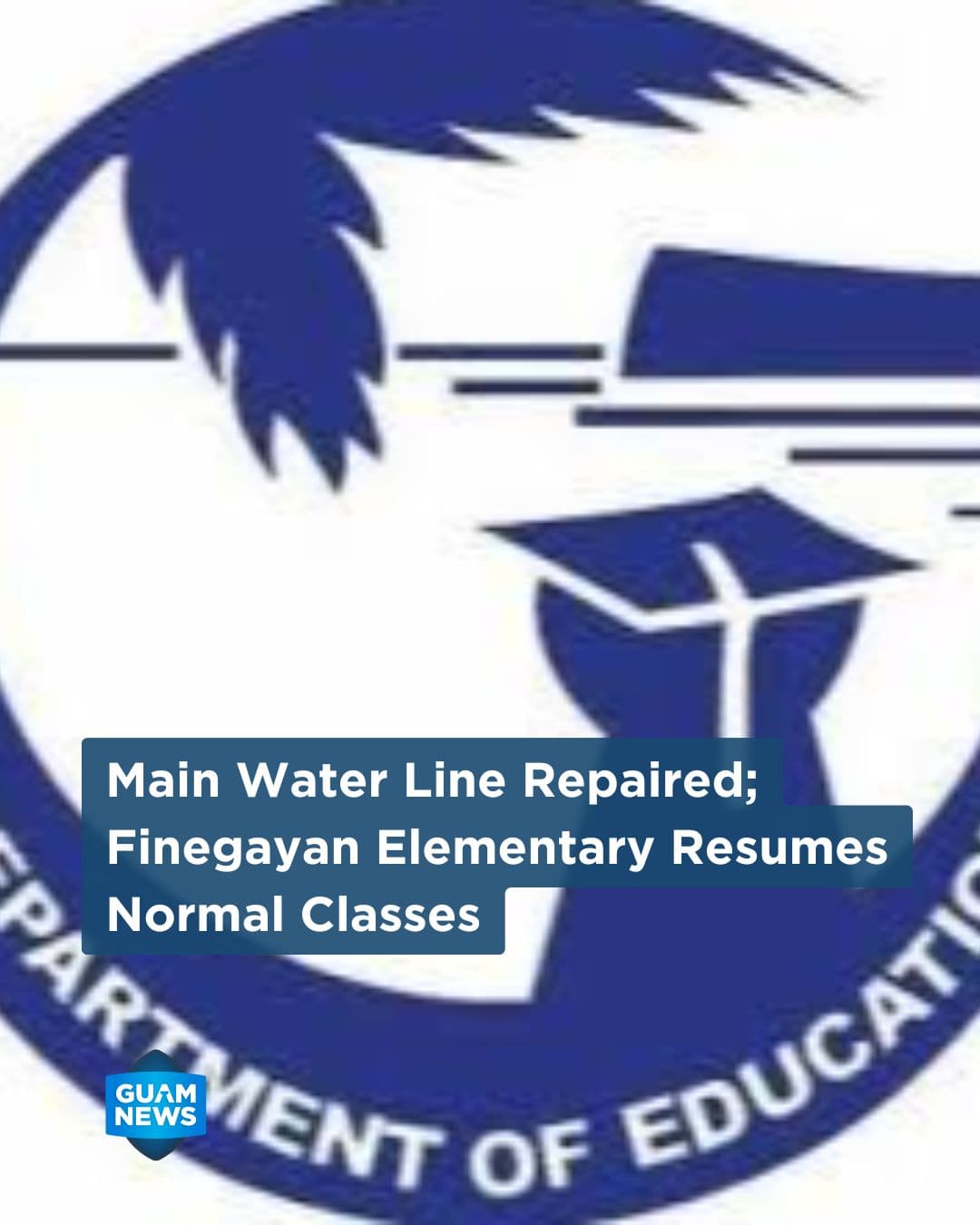 Finegayan Elementary reopens after water line repair