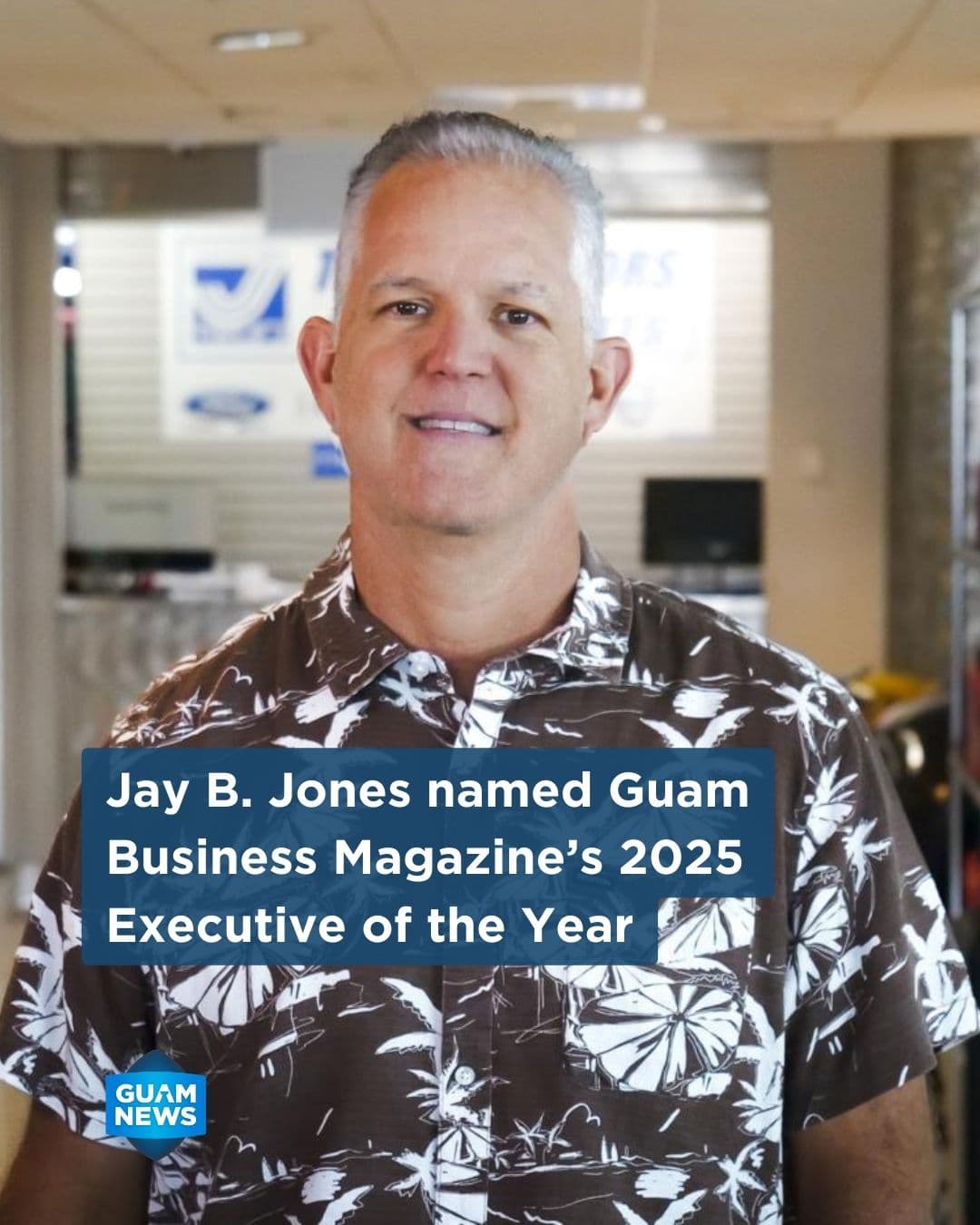 Jay B. Jones named 2025 Guam Business executive of the year