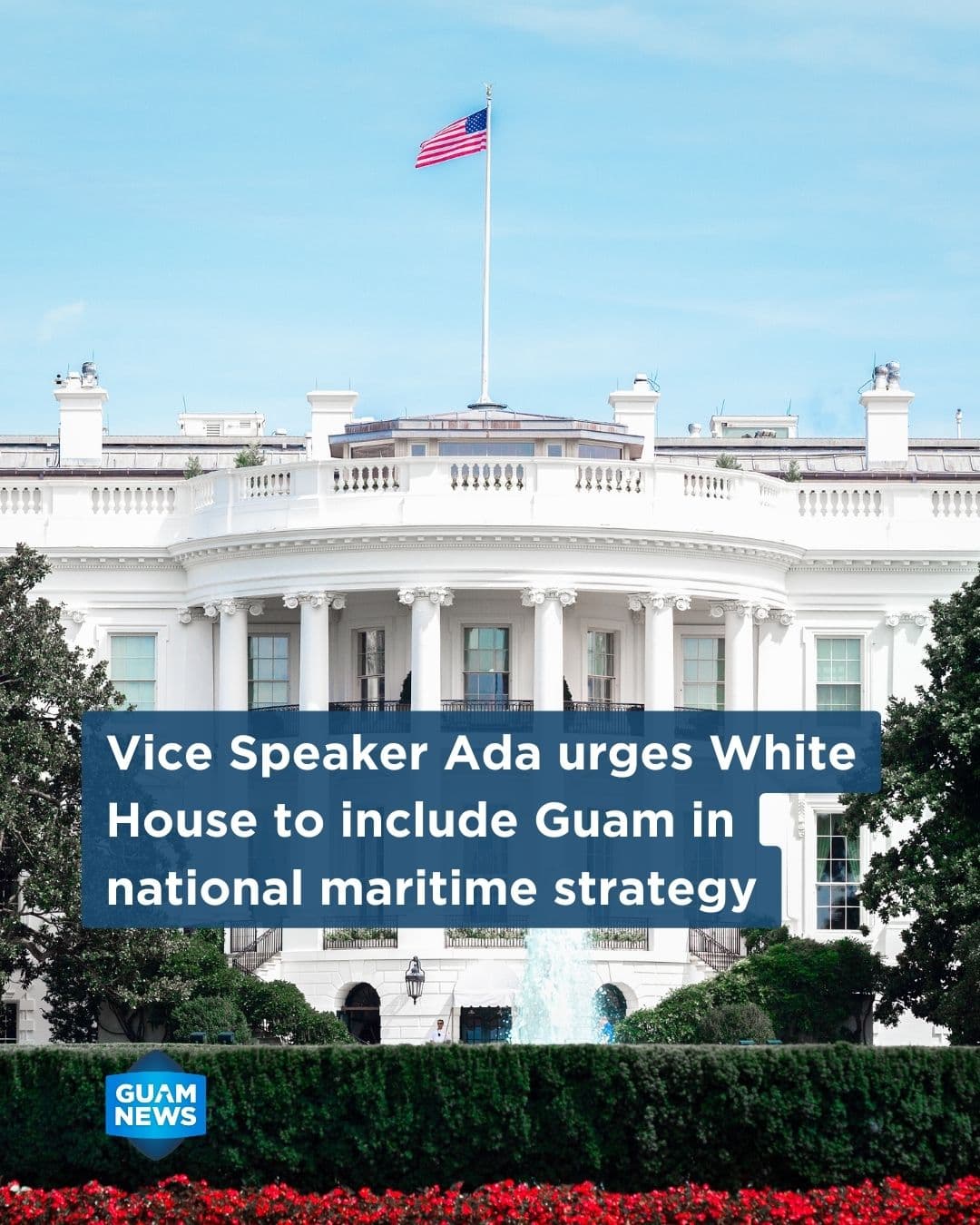 Ada urges Guam's inclusion in national maritime initiative