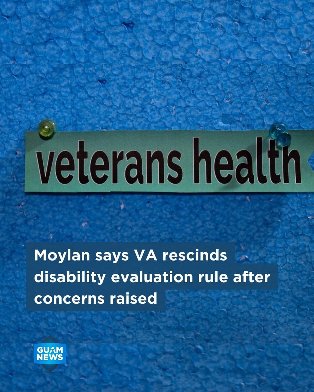 VA rescinds disability evaluation rule after Guam concerns