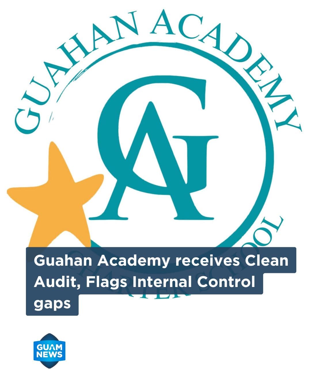 Guahan Academy posts clean audit with control deficiencies noted