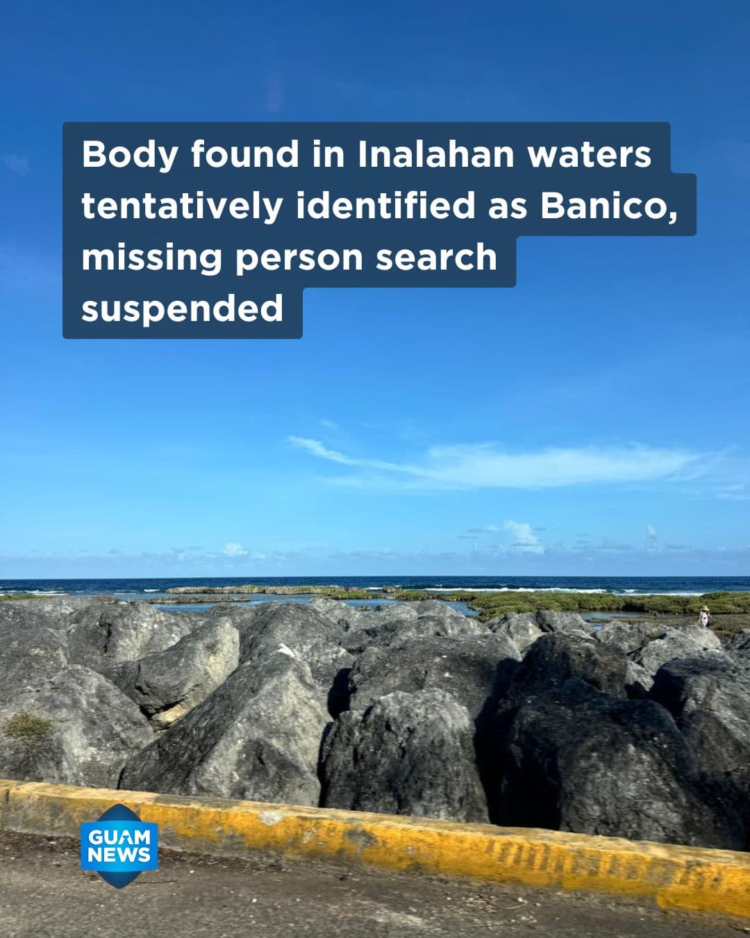 Police tentatively identify man found in Inarajan waters