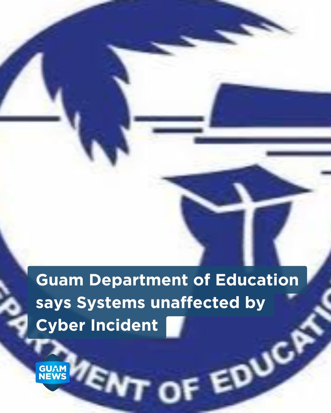 GDOE says its systems were not hit by government cyber incident