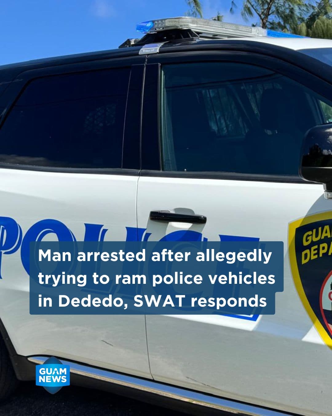 Yigo man charged with driving into four patrol cars