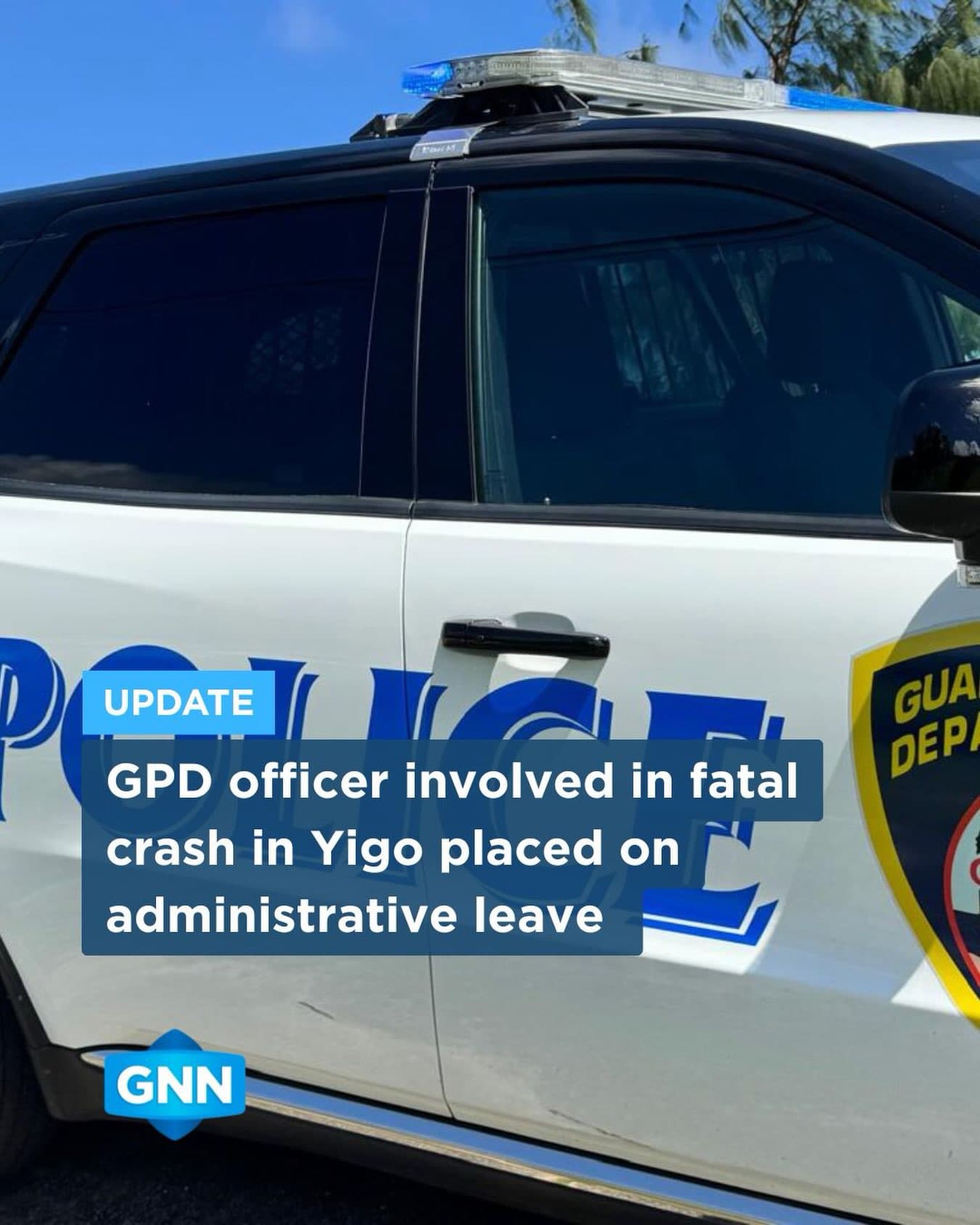 Officer in fatal Yigo crash placed on administrative leave